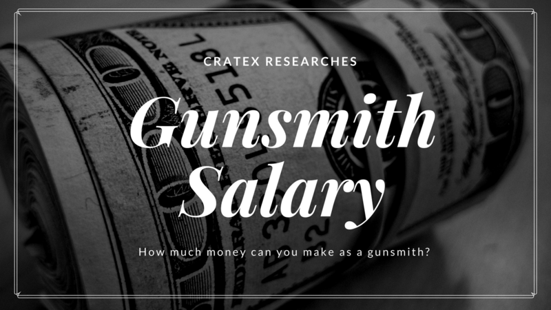 Gunsmith Salary - CRATEX Article Series