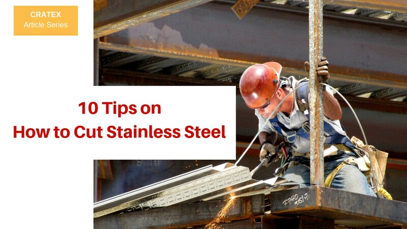 10 Tips on How to Cut Stainless Steel