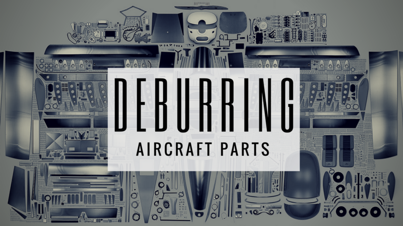 Chapter 2 - Deburring Aircraft Parts