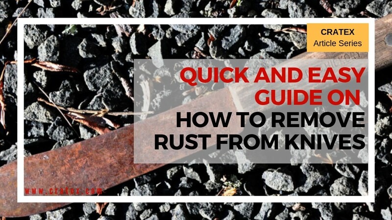 How to Remove Rust from Knives Quickly and Easy – CRATEX