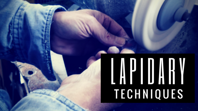 Lapidary Techniques