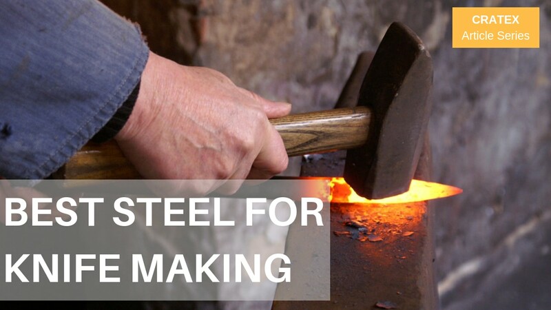 What is Best Knife Making Steel?